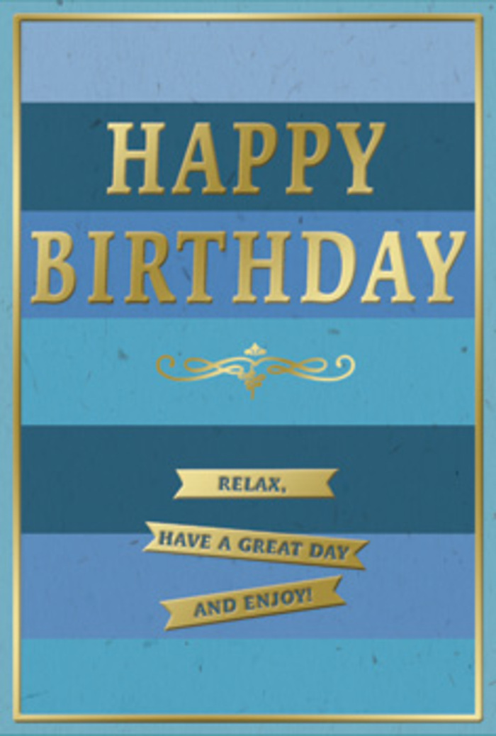 A quietly luxurious birthday card in blue and gold unfolds with the unhurried grace of a Hampton Hill afternoon. The front of the card is structured with generous horizontal stripes of blue, stacked from top to bottom in a smooth gradient of shade. At the top, the deepest navy draws the eye in, followed by bands of denim and soft teal, each stripe lightening slightly until it reaches a gentle, almost pastel sky blue at the base. This layering effect lends the card a sense of depth and calm, like gazing across the tree-lined streets near Hampton Hill High Street as the sky opens above. In the centre, the words HAPPY BIRTHDAY stand prominently in embossed gold block letters. The gold is warm and reflective, its raised edges catching light to create subtle highlights that shift as the card moves. Just below the greeting, a delicate gold flourish curls in an elegant, symmetrical design, reminiscent of decorative ironwork on a period doorway. Further down, three slender golden banners sit in a neat formation. Each banner contains part of the message Relax, have a great day and enjoy!, the wording simple and friendly, echoing the relaxed character of the area. The banners, like the main lettering, are slightly raised, giving the card a layered, tactile feel. A fine gold border encircles the entire design, providing a sense of structure and completion. The matte blue background contrasts beautifully with the gleaming metallic details, making the design feel both restful and celebratory. You can almost picture this card placed beside a fresh birthday bouquet delivered locally around Hampton Hill, bringing a gentle, thoughtful note of joy to the special day.